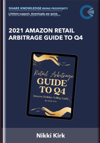 2021 Amazon Retail Arbitrage Guide to Q4 – Nikki Kirk Download