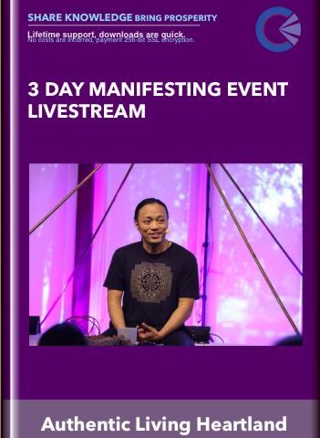 3 Day Manifesting Event Livestream – The Authentic Living Heartland