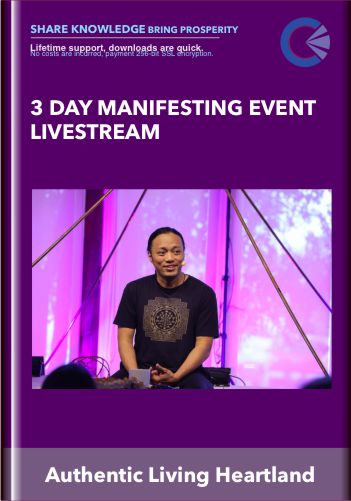 3 Day Manifesting Event Livestream – the Authentic Living Heartland