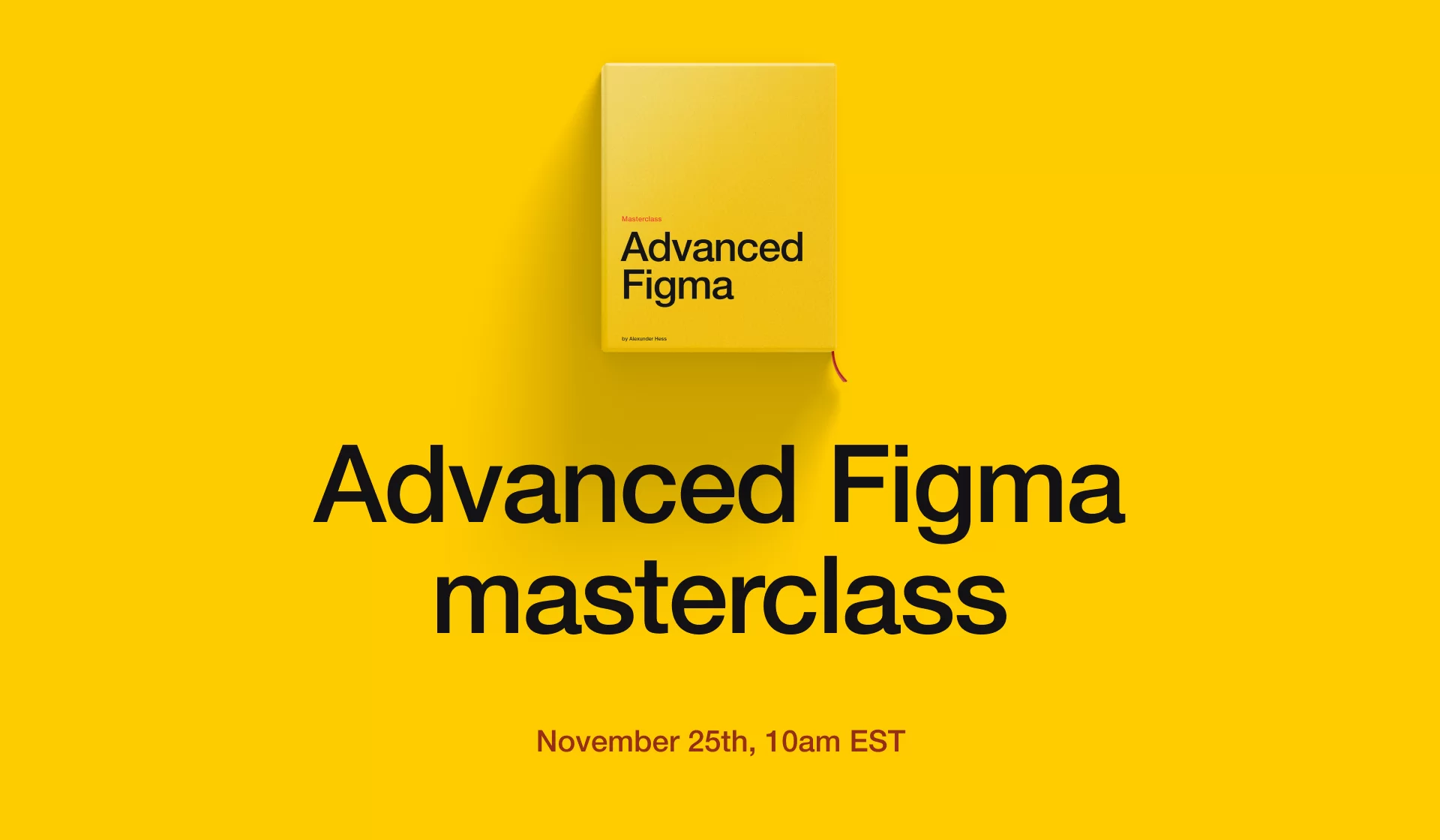 Advanced Figma Masterclass - Alexunder Hess
