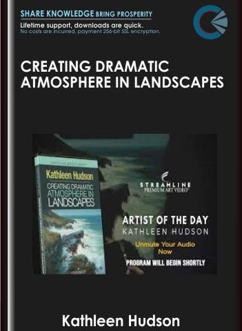 Creating Dramatic Atmosphere In Landscapes – Kathleen Hudson
