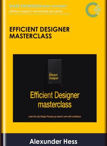 EFFICIENT DESIGNER MASTERCLASS – Alexunder Hess