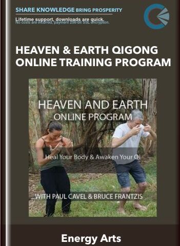Heaven & Earth Qigong Online Training Program – Energy Arts