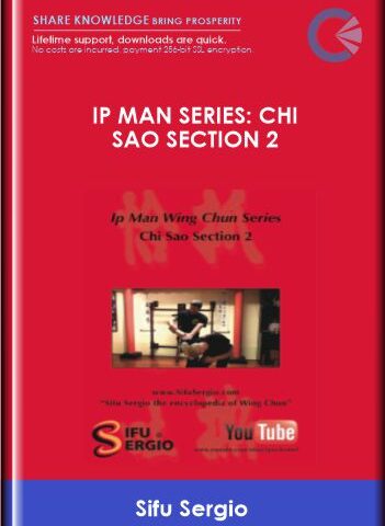 Ip Man Series: Chi Sao Section 2 – Sifu Sergio