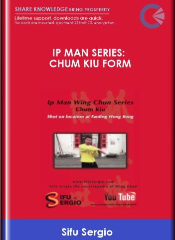 Ip Man Series: Chum Kiu Form – Sifu Sergio