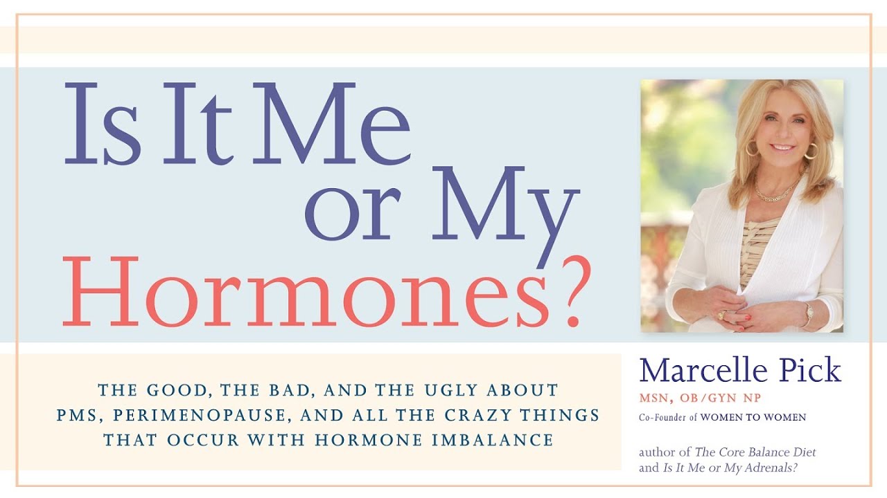 Is it Me or My Hormones? - Marcelle Pick 1