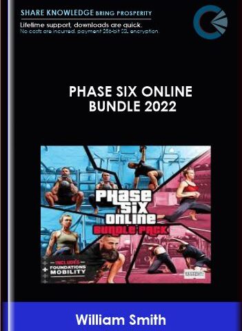 Phase SiX Online Bundle 2022 – William Smith