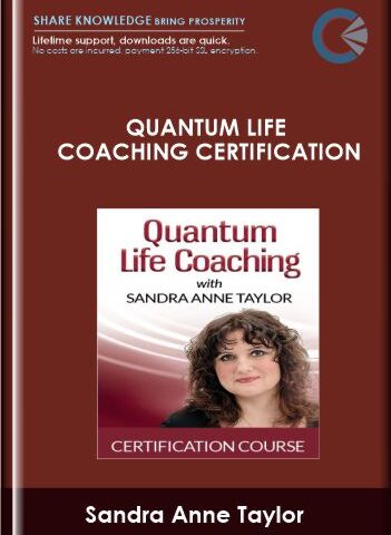 Quantum Life Coaching Certification – Sandra Anne Taylor