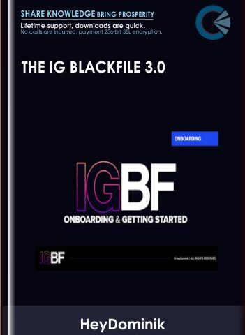 The IG BlackFile 3.0 – HeyDominik