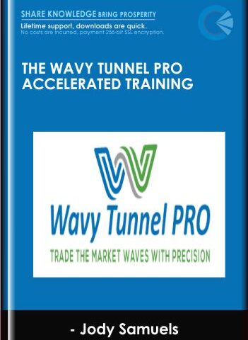 The Wavy Tunnel PRO Accelerated Training – Jody Samuels