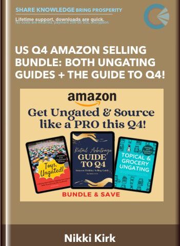 US Q4 Amazon Selling Bundle: Both Ungating Guides + The Guide To Q4! – Nikki Kirk