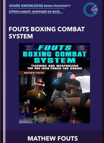 FOUTS BOXING COMBAT SYSTEM – MATHEW FOUTS