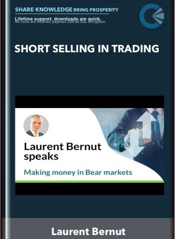 Short Selling In Trading – Laurent Bernut