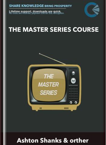 The Master Series Course – Ashton Shanks & Jonathan Greene