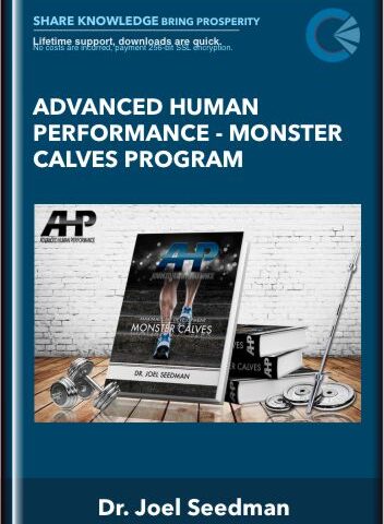 Advanced Human Performance – Monster Calves Program – Dr. Joel Seedman