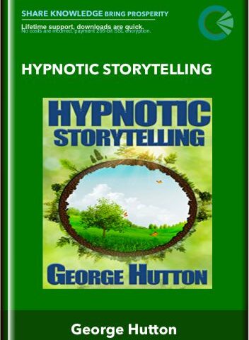 Hypnotic Storytelling – George Hutton
