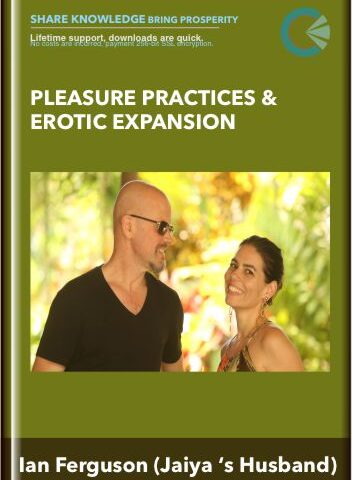 Pleasure Practices & Erotic Expansion – Ian Ferguson (Jaiya ‘s Husband)