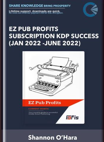 EZ Pub Profits Subscription KDP Success (Jan 2022 -June 2022)  – Ezpubprofits