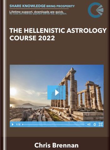 The Hellenistic Astrology Course 2022 – Chris Brennan