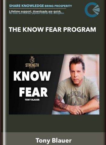The KNOW FEAR Program – Tony Blauer