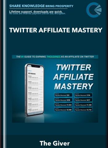 Twitter Affiliate Mastery – The Giver