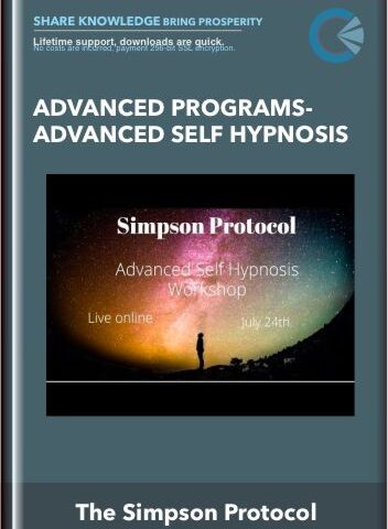 Advanced Programs- Advanced Self Hypnosis – The Simpson Protocol