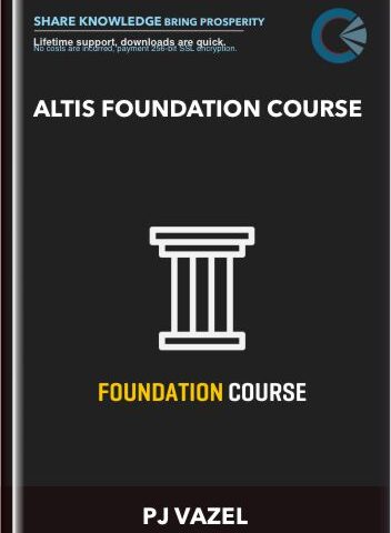 ALTIS Foundation Course – PJ VAZEL