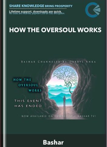 How The Oversoul Works – Bashar