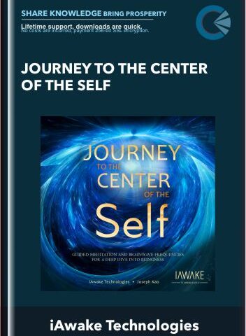 Journey To The Center Of The Self – IAwake Technologies