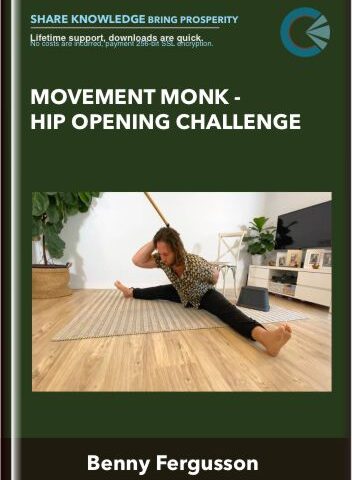Movement Monk – Hip Opening Challenge – Benny Fergusson