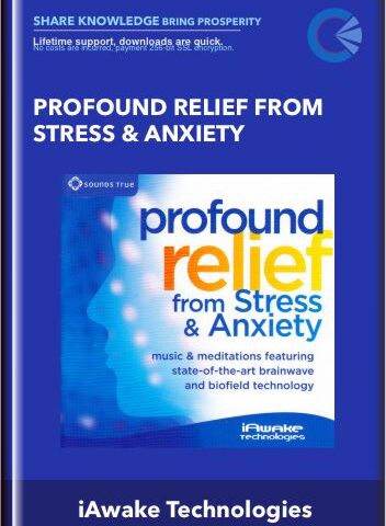 Profound Relief From Stress & Anxiety – IAwake Technologies