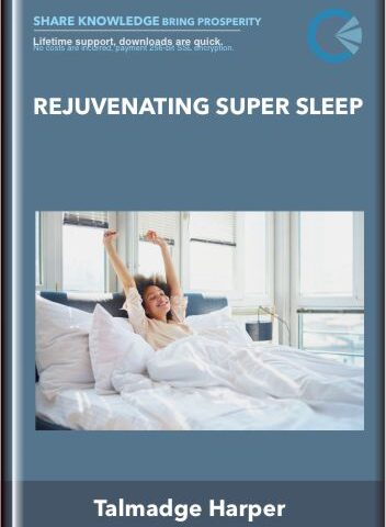 Rejuvenating Super Sleep – Talmadge Harper