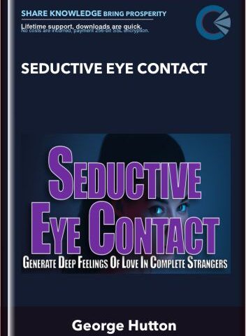Seductive Eye Contact – George Hutton