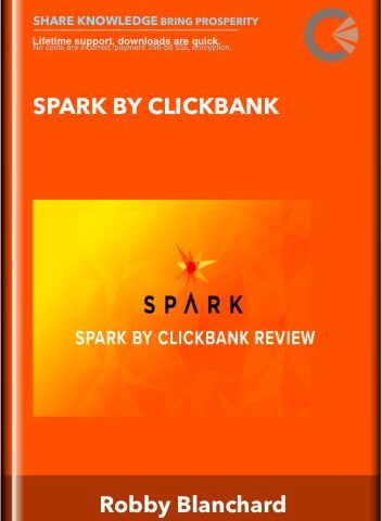 Spark By ClickBank – Robby Blanchard