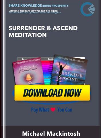 Surrender & Ascend Meditation – Michael Mackintosh
