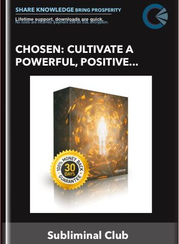 Chosen: Cultivate A Powerful, Positive, Irresistible Alpha Leadership Mindset – Subliminal Club