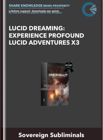 Lucid Dreaming: Experience Profound Lucid Adventures X3 – Sovereign Subliminals