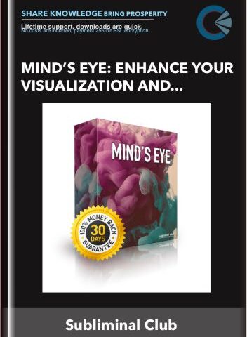Mind’s Eye: Enhance Your Visualization And Manifestation Abilities Subliminal – Subliminal Club