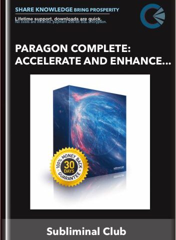 Paragon Complete: Accelerate And Enhance Your Physical Healing Abilities, Relieve Pain Subliminal – Subliminal Club