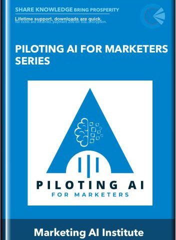 Piloting AI For Marketers Series – Marketing AI Institute