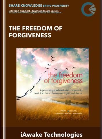 The Freedom Of Forgiveness – IAwake Technologies