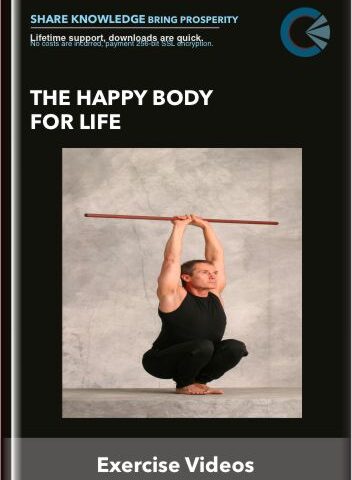 The Happy Body For Life – Exercise Videos
