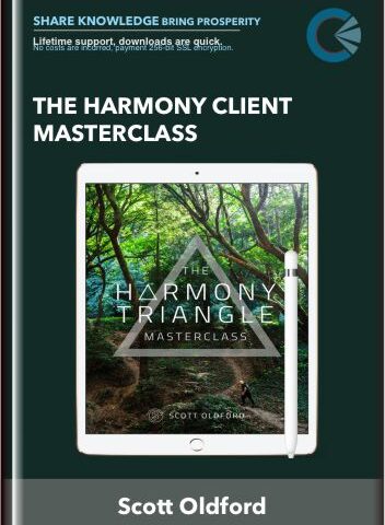 The Harmony Client Masterclas – Scott Oldford