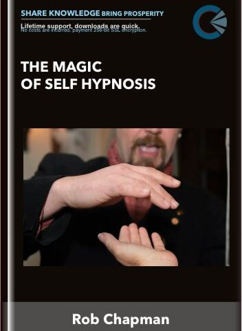 The Magic Of Self Hypnosis – Rob Chapman