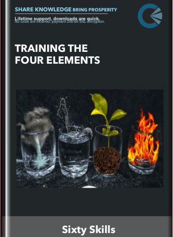 Training The Four Elements – Sixty Skills