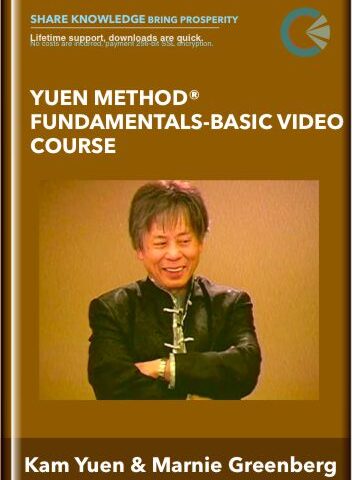 Yuen Method® Fundamentals!-Basic Video Course – Kam Yuen And Marnie Greenberg