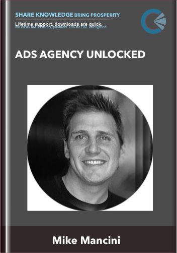 Ads Agency Unlocked – Mike Mancini