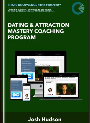 Dating & Attraction Mastery Coaching Program – Josh Hudson