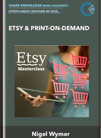 Etsy & Print-On-Demand – Nigel Wymer