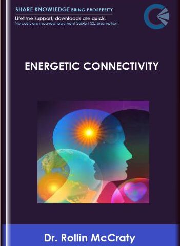 Dr. Rollin McCraty – Energetic Connectivity